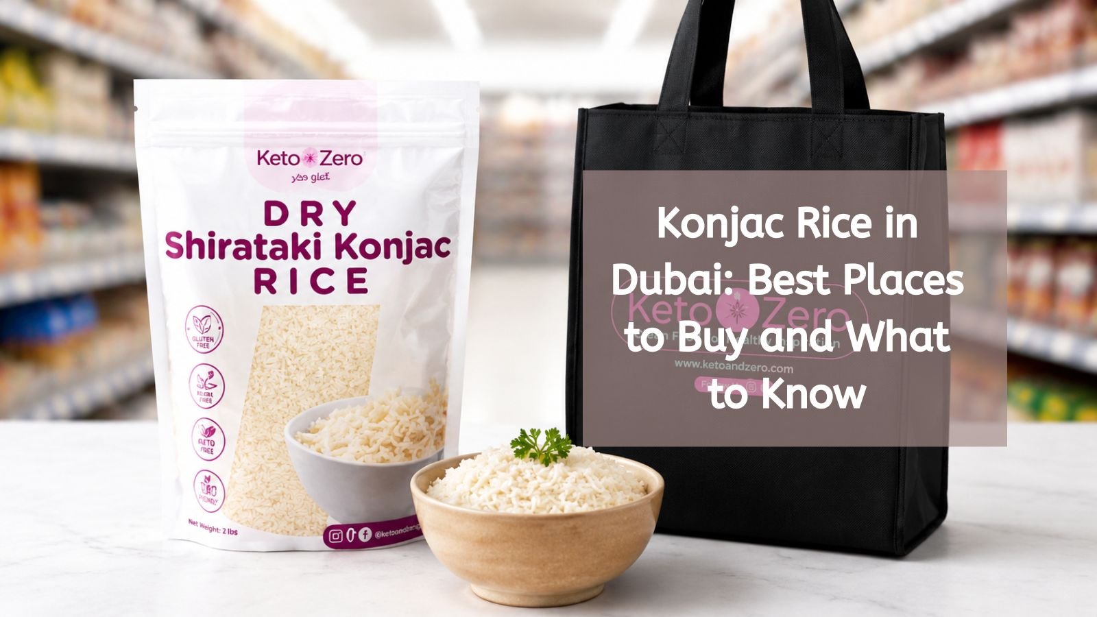 Blog cover for ‘Konjac Rice in Dubai: Best Places to Buy and What to Know
